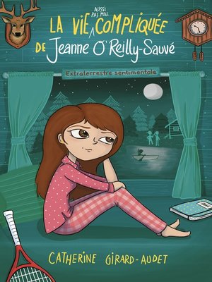 cover image of La vie (aussi pas mal) compliquée de Jeanne O'Reilly Sauvé